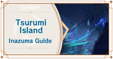 Genshin Impact - Tsurumi Island Guide