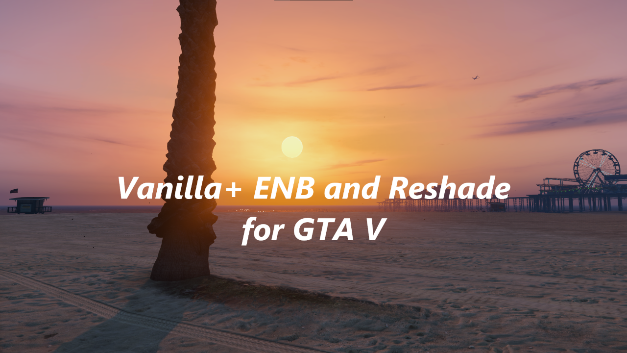 Vanilje+ ENB og omdannelse til GTA V