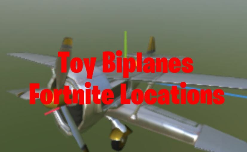 Fortnite Toy Biplanes Locations: Hvor man kan finde og samle Toy Biplanes i Condo Canyon, Greasy Grove, Sleepy Sound