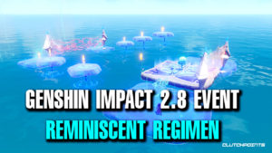 genshin impact 2.8 event, genshin impact event, genshin impact, minder regime