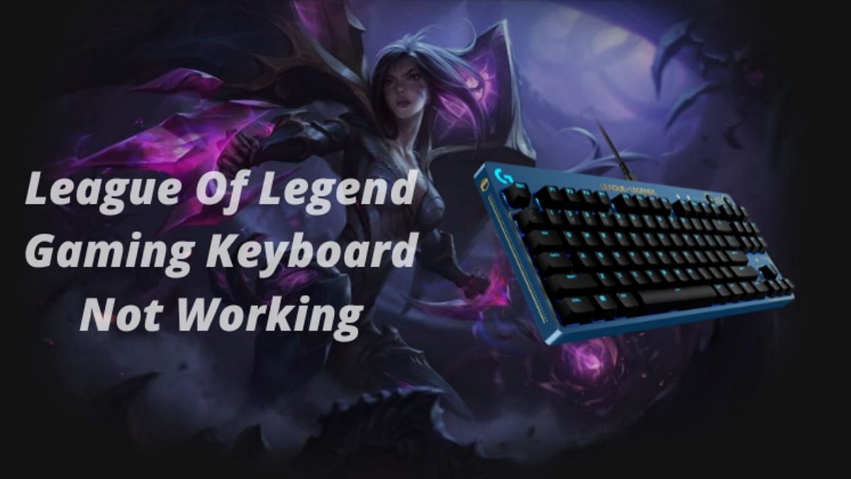 Tastaturet virker ikke i League of Legends