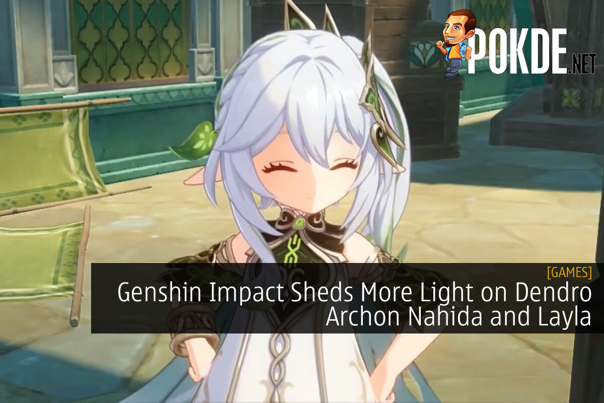 Genshin Impact Sheds More Light on Dendro Archon Nahida and Layla