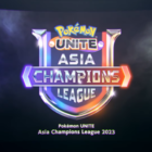 Pokémon UNITE Asia Champions League 2023