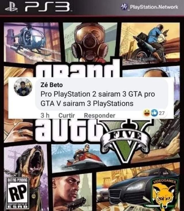 Pro PlayStation 2 sairam 3 GTA pro GTA V sairam 3 PlayStations Curtir Responder