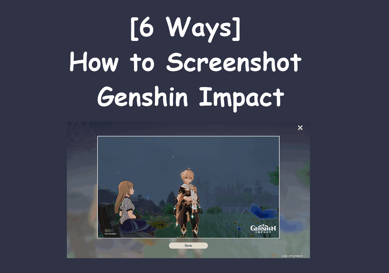 [6 Methods] Sådan skærmbilleder du Genshin Impact
