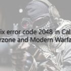 How to fix error code 2048 in Call of Duty Warzone and Modern Warfare?