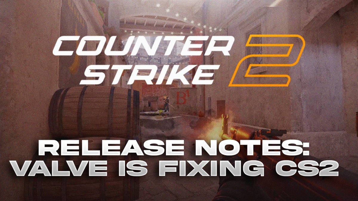 Counter-Strike 2 Patch Notes: Valve is fixing CS2