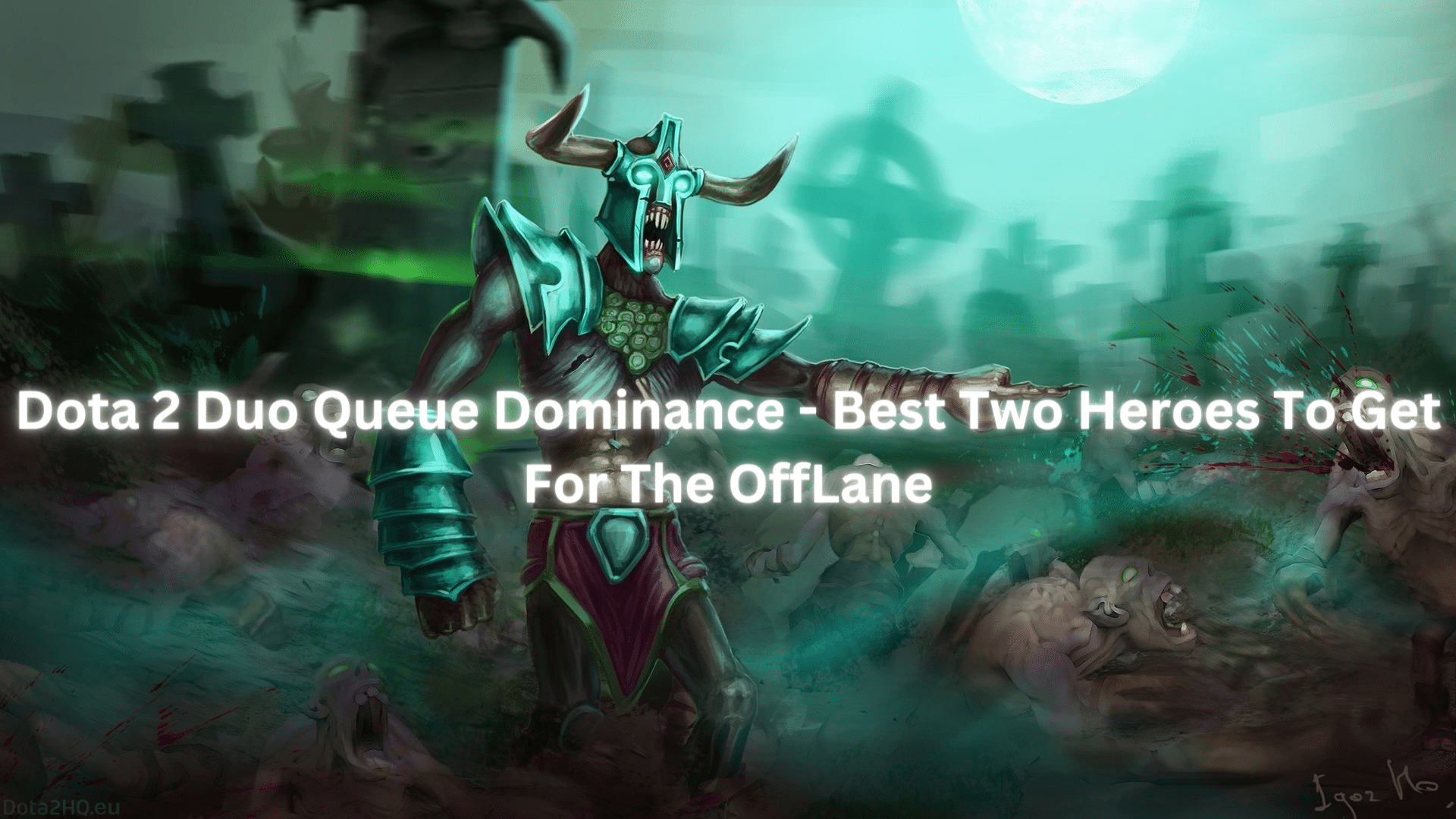 Dota 2 Duo Queue Dominance – Best Two Heroes To Get For The OffLane