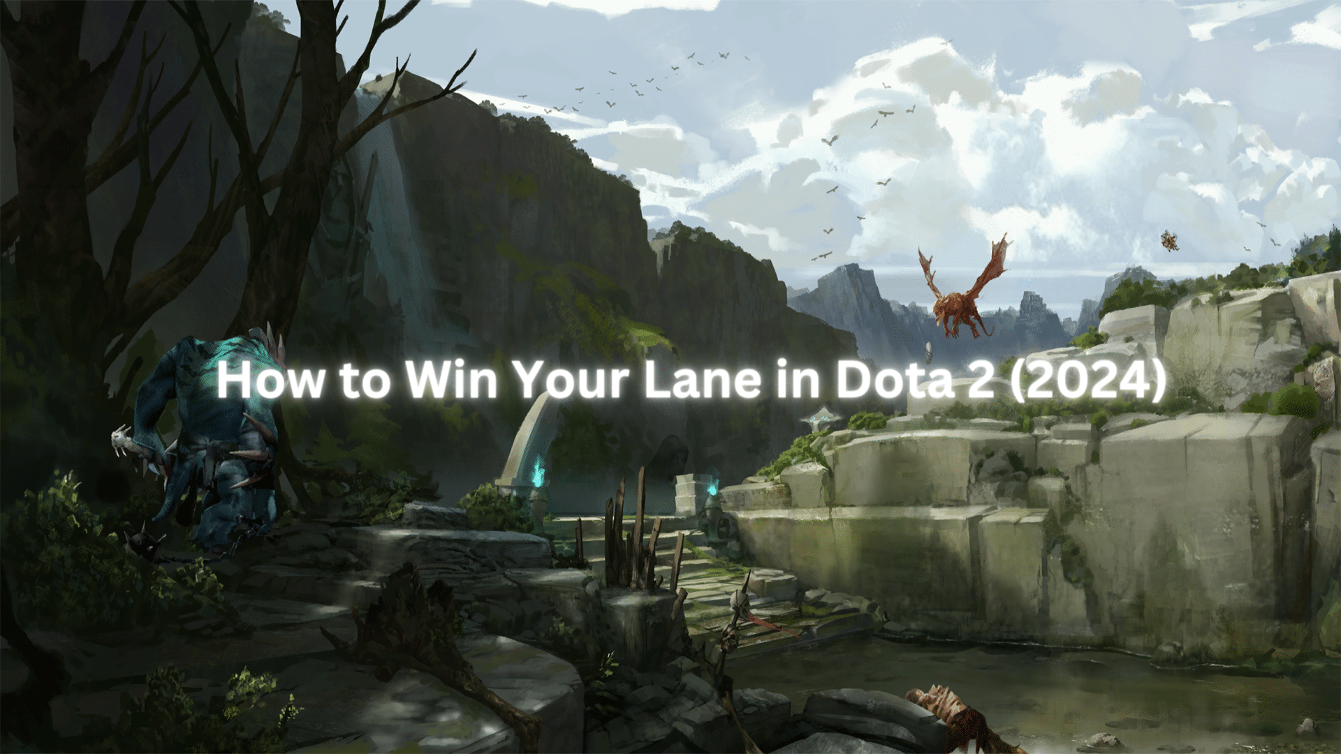 How to Win Your Lane in Dota 2 (2024) – Proven Tips & Tricks
