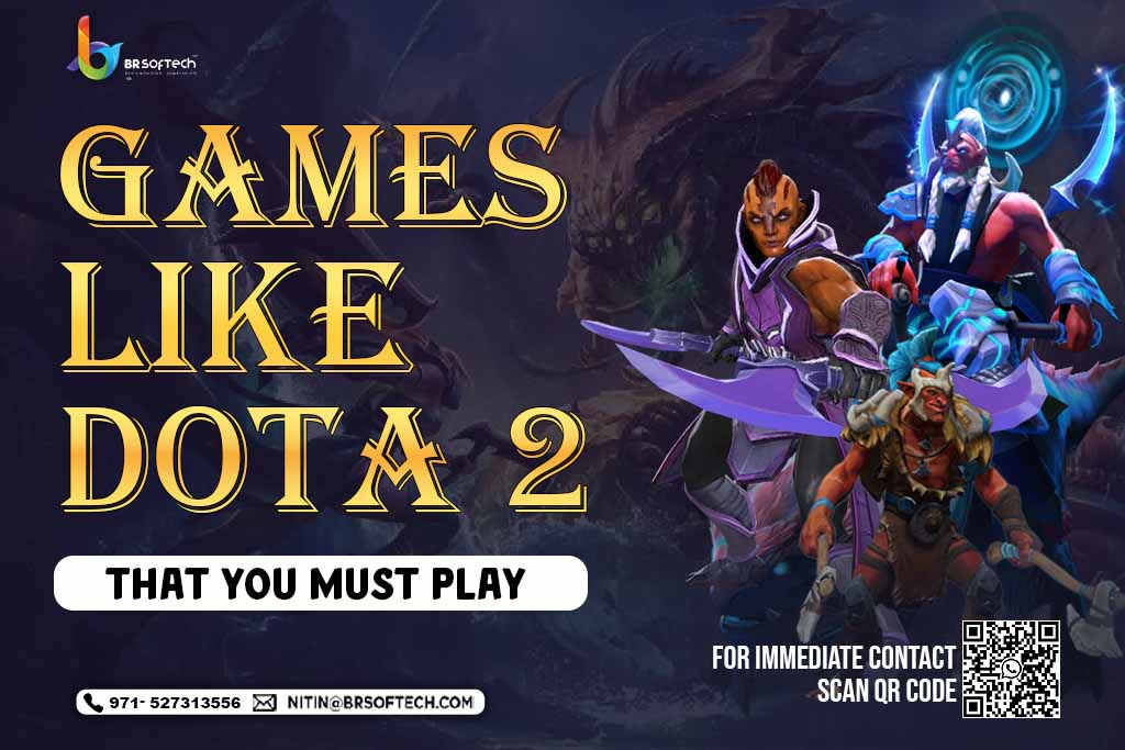 Games Like Dota 2 That You Must Play