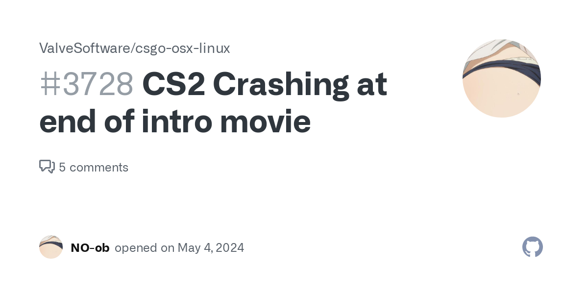 CS2 Crashing at end of intro movie · Issue #3728 · ValveSoftware/csgo-osx-linux · GitHub