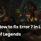 Sådan løses fejl 7 i League of Legends Creo Gaming