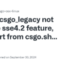 csgo_legacy not require sse4.2 feature, but start from csgo.sh (from steam UI play button) required it, and not working · Issue #3844 · ValveSoftware/csgo-osx-linux · GitHub