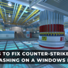 7 Ways to Fix Regular In-Game Counter-Strike 2 (CS2) Crashing on a Windows PC