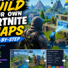 How to Build Your Own Fortnite Maps: Step-by-Step